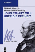 Schefczyk / Schramme |  John Stuart Mill: Über die Freiheit | eBook | Sack Fachmedien