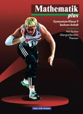 Bromm / Domine / Eggers |  Mathematik plus - Sachsen-Anhalt / 9. Schuljahr - Schülerbuch | Buch |  Sack Fachmedien