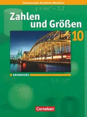 Gabriel / Koullen / Hecht |  Zahlen und Größen 10. Schuljahr. Grundkurs. Schülerbuch. Kernlehrpläne Gesamtschule Nordrhein-Westfalen | Buch |  Sack Fachmedien