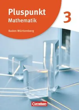 Kitzmann / de Jong / Bamberg |  Pluspunkt Mathematik - Baden-Württemberg - Neubearbeitung - Band 3 | Buch |  Sack Fachmedien
