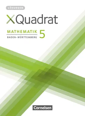 Biere / Baum / Börsig |  XQuadrat A 01. Lösungen zum Schülerbuch. Baden-Württemberg | Buch |  Sack Fachmedien