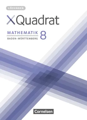 Baum / Nimmrichter / Klein |  XQuadrat 8. Schuljahr - Baden-Württemberg - Lösungen zum Schülerbuch | Buch |  Sack Fachmedien