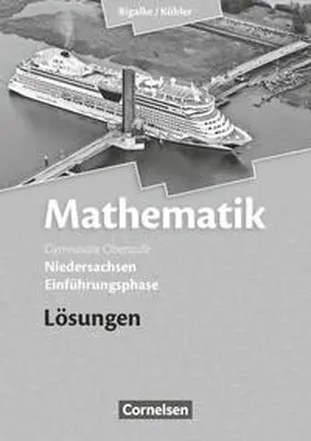 Bigalke / Kuschnerow / Köhler |  Bigalke/Köhler: Mathematik - Niedersachsen - Einführungsphase | Buch |  Sack Fachmedien