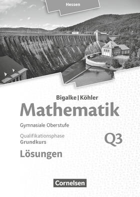 Bigalke / Köhler / Kuschnerow | Mathematik Grundkurs 3. Halbjahr - Hessen - Band Q3 | Buch | 978-3-06-008585-9 | sack.de
