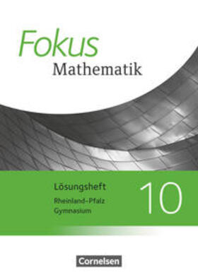 Belthle / Birner / Bischof |  Fokus Mathematik 10. Schuljahr - Gymnasium Rheinland-Pfalz - Lösungen zum Schülerbuch | Buch |  Sack Fachmedien