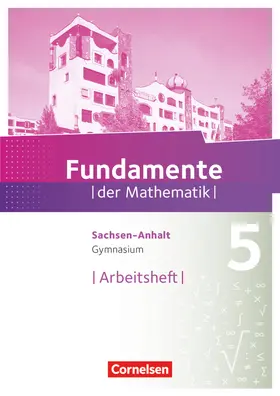  Fundamente der Mathematik 5. Schuljahr. Arbeitsheft Gymnasium Sachsen-Anhalt | Buch |  Sack Fachmedien