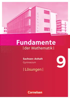  Fundamente der Mathematik 9. Schuljahr - Gymnasium Sachsen-Anhalt - Lösungen zum Schülerbuch | Buch |  Sack Fachmedien