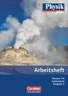Karau / Rabe |  Physik plus Gymnasium. Ausgabe A 7./8. Schuljahr. Arbeitsheft | Buch |  Sack Fachmedien