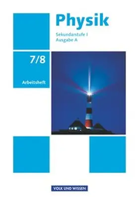 Karau / Rabe |  Physik  Ausgabe A 7./8. Schuljahr. Arbeitsheft. Sekundarstufe I | Buch |  Sack Fachmedien