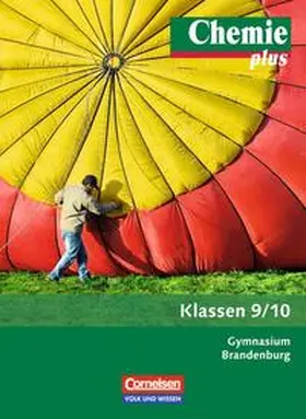 Arndt / Arnold / Dietrich |  Chemie plus - Neue Ausgabe - Gymnasium Brandenburg / 9./10. Schuljahr - Schülerbuch | Buch |  Sack Fachmedien