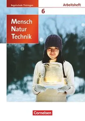 Eberlein / Heepmann / Göbel |  Mensch - Natur - Technik 6. Schuljahr.Arbeitsheft Regelschule Thüringen | Buch |  Sack Fachmedien