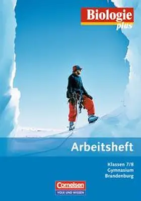 Bitter / Bringezu / Zsigry |  Biologie plus - Gymnasium Brandenburg / 7./8. Schuljahr - Arbeitsheft | Buch |  Sack Fachmedien