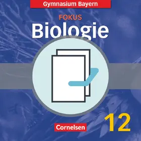 Wilhelm / Weber / Esders |  Fokus Biologie 12. Jahrgangsstufe. Schülerbuch mit Heft (Zusatzkapitel). Oberstufe Gymnasium Bayern | Buch |  Sack Fachmedien