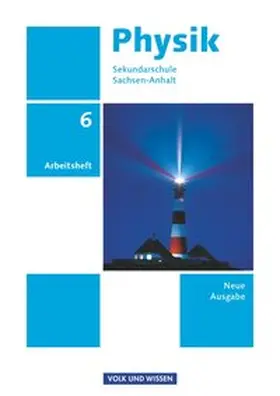 Karau / Rabe |  Physik 6. Schuljahr. Arbeitsheft. Sekundarschule Sachsen-Anhalt | Buch |  Sack Fachmedien