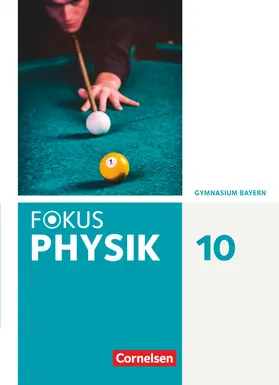 Fösel / Sander / Schmalhofer |  Fokus Physik - Neubearbeitung - Gymnasium Bayern - 10. Jahrgangsstufe | Buch |  Sack Fachmedien