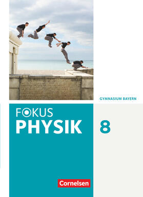 Diehl / Fösel / Schmalhofer | Fokus Physik 8. Jahrgangsstufe - Gymnasium Bayern - Schülerbuch | Buch | 978-3-06-010878-7 | sack.de