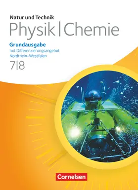 Beyer / Bresler / Heepmann |  Natur und Technik - Physik/Chemie: Grundausgabe mit Differenzierungsangebot - Nordrhein-Westfalen - 7./8. Schuljahr | Buch |  Sack Fachmedien