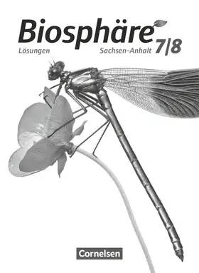 Grimmer / Göbel / Vopel |  Biosphäre Sekundarstufe I 7./8. Schuljahr - Gymnasium Sachsen-Anhalt - Lösungen zum Schülerbuch | Buch |  Sack Fachmedien