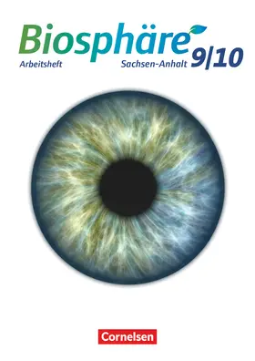 Wehser |  Biosphäre Sekundarstufe I  9./10. Schuljahr - Gymnasium Sachsen-Anhalt - Arbeitsheft | Buch |  Sack Fachmedien