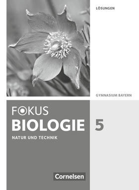 Biernacki / Kraus / Drechsel | Fokus Biologie 5. Jahrgangsstufe - Gymnasium Bayern - Natur und Technik: Biologie. Lösungen zum Schülerbuch | Buch | 978-3-06-011932-5 | sack.de