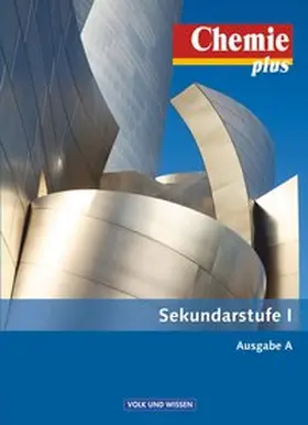 Dietrich / Arnold / Arndt |  Chemie plus - Neue Ausgabe - Ausgabe A - Sekundarstufe I - Gesamtband | Buch |  Sack Fachmedien