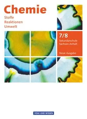 Arndt / Dietrich / Arnold |  Chemie: Stoffe - Reaktionen - Umwelt 7./8. Schuljahr. Neue Ausgabe. Schülerbuch. Sekundarschule Sachsen-Anhalt | Buch |  Sack Fachmedien