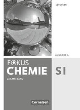 Arnold / Dietrich / Eberle |  Fokus Chemie Gesamtband Gymnasium Ausgabe A. Lösungen | Buch |  Sack Fachmedien