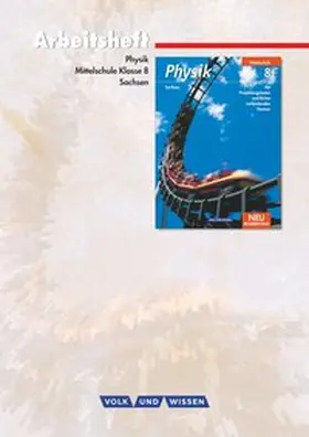 Behrendt / Wilke / Liebers |  Physik - Ausgabe Volk und Wissen - Mittelschule Sachsen - 8. Schuljahr | Buch |  Sack Fachmedien