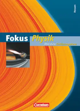 Schlichting / Schepers / Sander |  Fokus Physik. Einführungsphase / Gymnasiale Oberstufe. Schülerbuch. Gymnasium Hessen | Buch |  Sack Fachmedien
