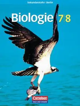 Bergmann / Engelhardt / Esders |  Biologie - Sekundarstufe I - Berlin / 7./8. Schuljahr - Schülerbuch | Buch |  Sack Fachmedien