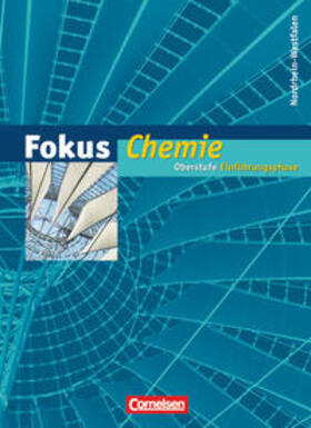 Arnold / Dietrich / Möhring |  Fokus Chemie. Einführungsphase Oberstufe. Nordrhein-Westfalen. Schülerbuch | Buch |  Sack Fachmedien
