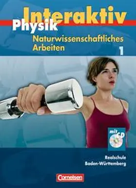 Bresler / Kuck / Lichtenberger |  Physik interaktiv - Realschule Baden-Württemberg - Naturwissenschaftliches Arbeiten / Band 1 - Schülerbuch mit CD-ROM | Buch |  Sack Fachmedien