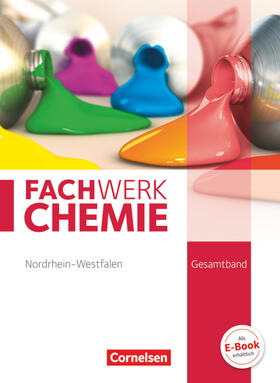 Böker / Schink / Freiling-Fischer |  Fachwerk Chemie Gesamtband: 7.-10. Schuljahr. Schülerbuch Nordrhein-Westfalen | Buch |  Sack Fachmedien