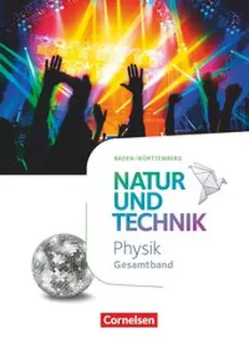 Abegg / Bresler / Lichtenberger | Natur und Technik Gesamtband - Physik - Baden-Württemberg - Schülerbuch | Buch | 978-3-06-015485-2 | sack.de