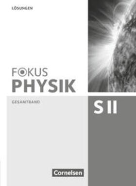Ackermann / Dörr / Becker | Fokus Physik Oberstufe. Lösungen. Sekundarstufe II Gesamtband. Westliche Bundesländer | Buch | sack.de