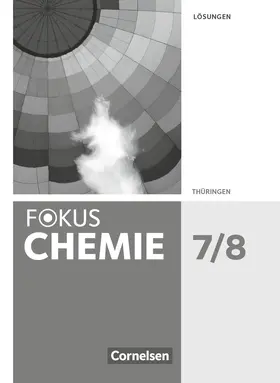 Herrmann / Arnold / Krause |  Fokus Chemie 7./8. Schuljahr. Gymnasium Thüringen - Lösungen zum Schülerbuch | Buch |  Sack Fachmedien