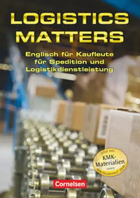 Oldham |  Logistics Matters - Englisch für Kaufleute für Spedition und Logistikdienstleistung - B1-Mitte B2 | Buch |  Sack Fachmedien