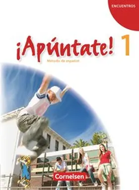 Balser / Grimm / Jorißen |  ¡Apúntate! - Ausgabe 2008 - Band 1 - Schülerbuch | Buch |  Sack Fachmedien