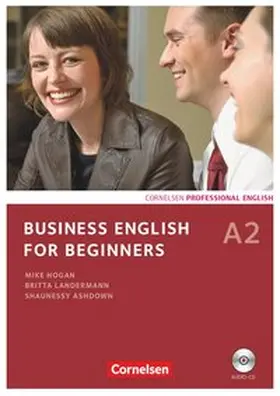 Ashdown / Frost / Landermann |  Business English for Beginners A2. Kursbuch mit CD | Buch |  Sack Fachmedien
