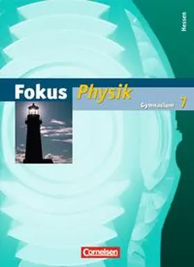 Boysen / Fösel / Heise |  Fokus Physik - Gymnasium Hessen - Bisherige Ausgabe / 7. Schuljahr - Schülerbuch | Buch |  Sack Fachmedien