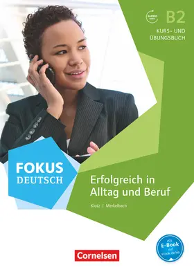 Klotz / Merkelbach |  Fokus Deutsch B2. Erfolgreich im Alltag und im Beruf | Buch |  Sack Fachmedien