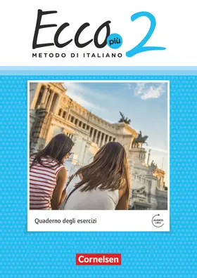Legler / Volk / Quarantelli |  Ecco Più. Band 2 - Arbeitsheft mit Audio-Materialien | Buch |  Sack Fachmedien