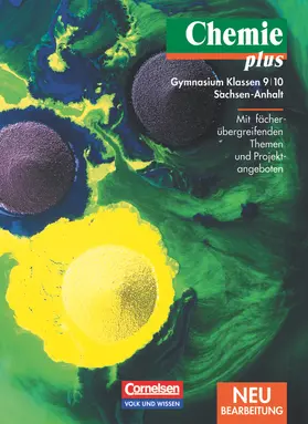 Arndt / Dietrich / Stachel |  Chemie plus 9/10. Lehrbuch. Gymnasium. Sachsen-Anhalt. Neubearbeitung | Buch |  Sack Fachmedien