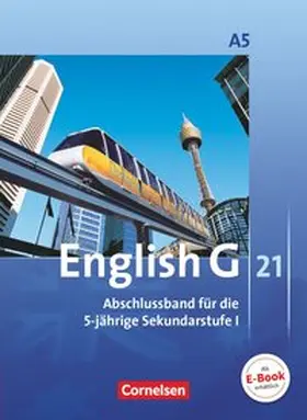 Abbey / Schwarz / Derkow-Disselbeck |  English G 21. Ausgabe A 5. Abschlussband 5-jährige Sekundarstufe I. Schülerbuch | Buch |  Sack Fachmedien