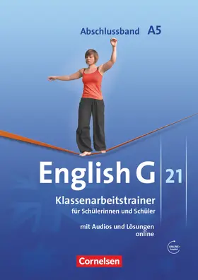 Kohn / Schwarz / Schweitzer |  English G 21. Ausgabe A 5. Abschlussband 5-jährige Sekundarstufe I. Klassenarbeitstrainer mit Lösungen und Audios online | Buch |  Sack Fachmedien