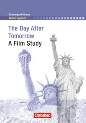 Rohlmann-Reineke / Diehr |  Schwerpunktthema Abitur Englisch: The Day After Tomorrow | Buch |  Sack Fachmedien