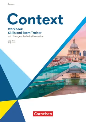 Eismann / Leithner-Brauns / Jentsch |  Context Oberstufe. Bayern - Skills and Exam Trainer - Workbook mit Lösungen, Audios und Videos | Buch |  Sack Fachmedien