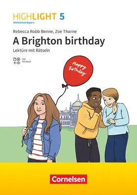 Robb Benne / Thorne |  Highlight 5. Jahrgangsstufe - Mittelschule Bayern - Lektüre - A Brighton birthday | Buch |  Sack Fachmedien