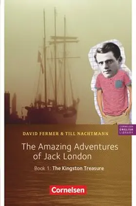 Fermer / Nachtmann |  5. Schuljahr, Stufe 2 - The Amazing Adventures of Jack London, Book 1: The Kingston Treasure | Buch |  Sack Fachmedien