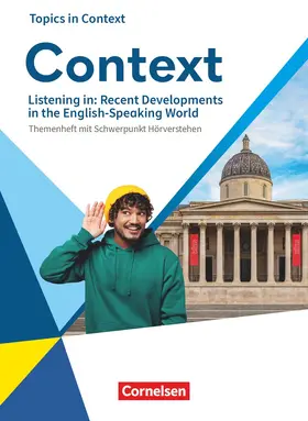 Balling / Leithner-Brauns / Lippert |  Context Oberstufe - Allgemeine Ausgabe 2022 - Listening in: Recent Developments in the English-Speaking World - Topics in Context - Themenheft mit Schwerpunkt Hörverstehen | Buch |  Sack Fachmedien